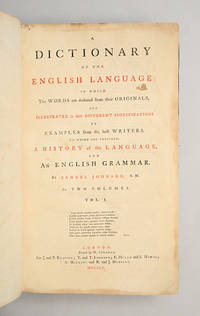 A Dictionary of the English Language: by JOHNSON, Samuel - 1755