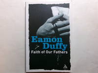Faith of Our Fathers: Reflections on Catholic Tradition (Continuum Icons)