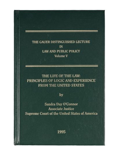 1996. O'Connor, Sandra Day, . The Life of the Law: Principles of Logic and Experience from the Unite...