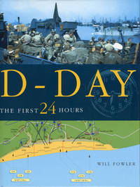 D-Day. The First 24 Hours.