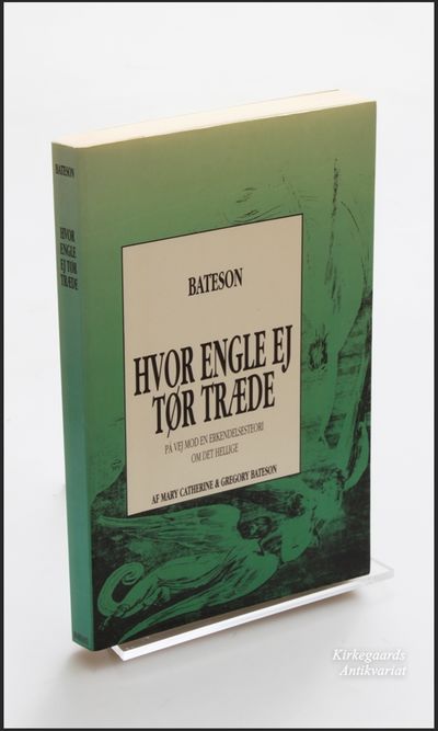Hvor engle ej tør træde. På vej mod en…
