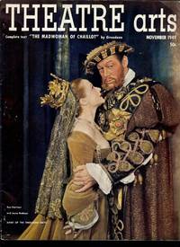 THE MADWOMAN OF CHAILLOT. In Theatre Arts Magazine, November, 1949