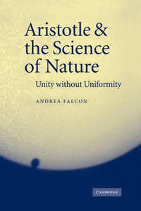 Aristotle and the Science of Nature: Unity without Uniformity