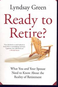 cover of READY TO RETIRE? What You and Your Spouse Need to Know about the Reality of Retirement