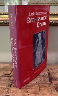 Early Responses to Renaissance Drama