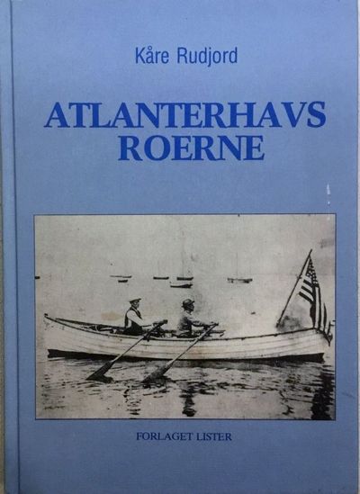 Atlanterhavsroerne. With the logbook of rowboat…