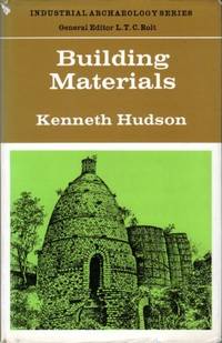 Building materials (Industrial archaeology) by HUDSON KENNETH