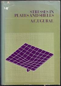 Stresses in Plates and Shells by Ugural, A.C