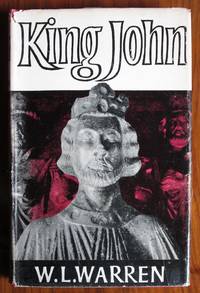 King John by W. L Warren - Hardcover - 1961 - from C L Hawley (SKU: 19605)