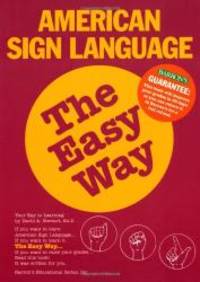 American Sign Language the Easy Way by David A. Stewart, Ed. D - 2003-10-01