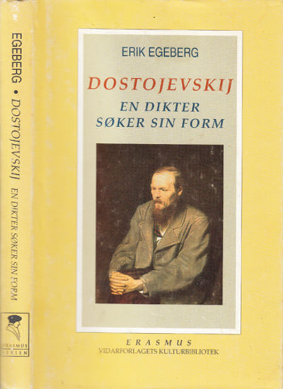 (DOSTOJEVSKIJ.) Dostojevskij. En dikter søker sin…