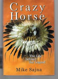 Crazy Horse The Life Behind The Legend