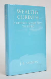 image of Wealthy Corinth: A History of the City to 338 BC