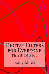 Digital Filters for Everyone: Third Edition