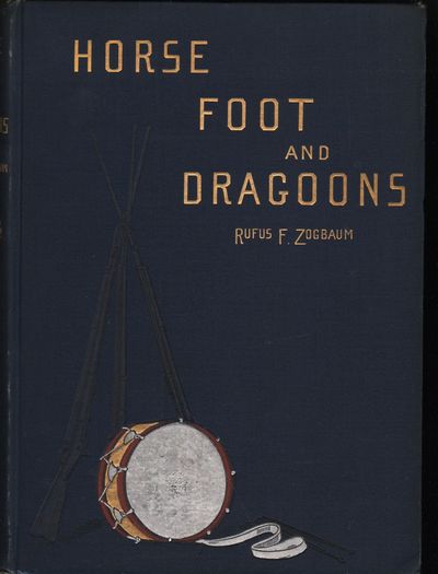 Horse, Foot, and Dragoons; Sketches of Army Life at Home and Abroad
