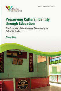 Preserving Cultural Identity Through Education: The Schools of the Chinese Community in Calcutta,...