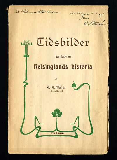Tidsbilder samlade ur Helsinglands historia.