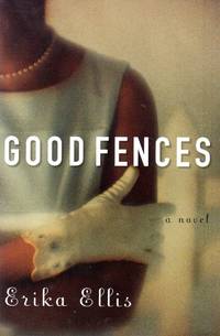 Good Fences by Ellis, Erika - 1998