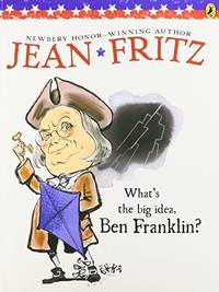 What&#039;s the Big Idea, Ben Franklin? (Paperstar) by Fritz, Jean