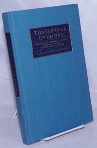 image of The Survival of Empire Portuguese Trade and Society in China and the South China Sea, 1630-1754