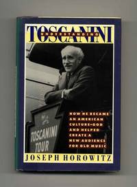 image of Understanding Toscanini - 1st Edition/1st Printing