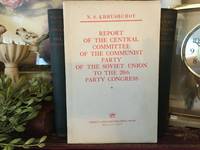 Report of the Central Committee of the Communist Party of the Soviet Union to the 20th Party...