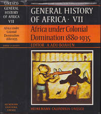 General History of Africa, Volume VII: Africa Under Colonial Domination, 1880-1935