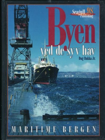 Byen ved de syv hav. Maritime Bergen