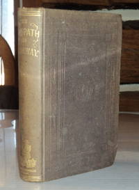 THE FOOTPATH AND HIGHWAY Or, Wanderings of an American in Great Britain, in 1851 and &#039;52. de Moran, Benjamin - 1853.