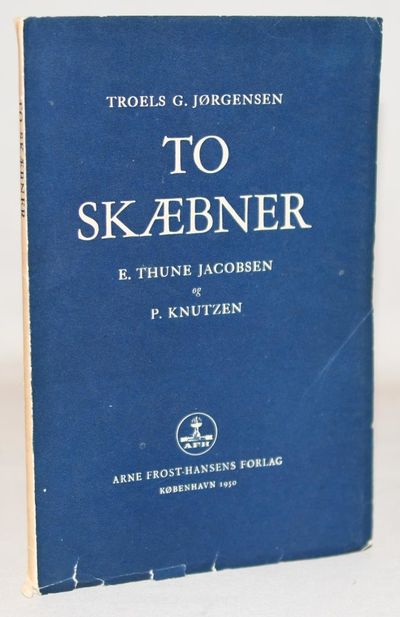 To skæbner - E. Thune Jacobsen og P. Knutzen.