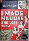 I Made Millions and Lost Them