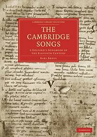 The Cambridge Songs: A Goliard's Songbook of the Eleventh Century (Cambridge Library...