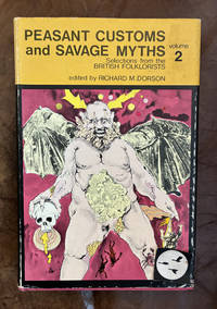 Peasant Customs and Savage Myths Selections From The British Folklorists VOLUME TWO
