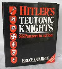 Hitler's Teutonic Knights.  SS Panzers in Action