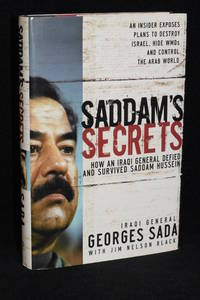 Saddam's Secrets; How an Iraqi General Defied and Survived Saddam Hussein