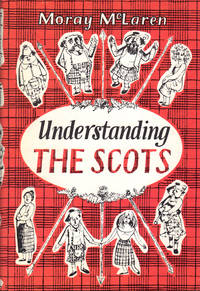 image of UNDERSTANDING THE SCOTS ~ A Guide for South Britons and Other Foreigners