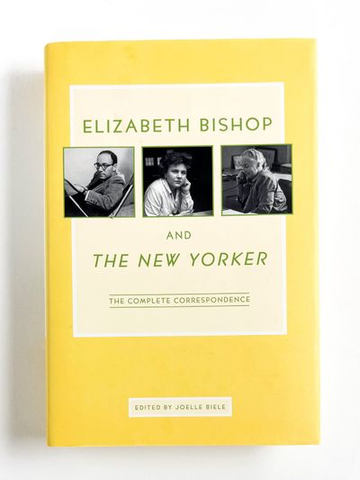 ELIZABETH BISHOP AND THE NEW YORKER
