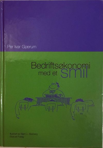Bedriftsøkonomi med et smil. Illustrert av Bjørn…