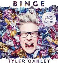 Binge by Oakley, Tyler - 2015-10-20