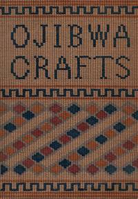 Ojibwa Crafts (Chippewa)