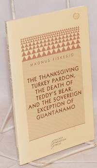 image of The Thanksgiving turkey pardon, the death of Teddy's bear, and the sovereign exception of Guantanamo