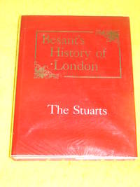 Besant&#039;s History of London, The Stuarts by Sir Walter Besant - 1990