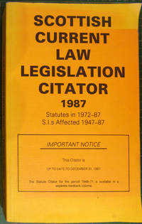 Scottish Current Law Case Citator 1987 by P A Norris, K (Editors) Nicholson - 1988