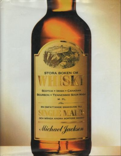 STORA BOKEN OM WHISKY. Scotch - Irish - Canadian…