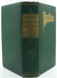 A Treatise on the Theory and Practice of Landscape Gardening Adapted to North America by Downing, A. J - 1865