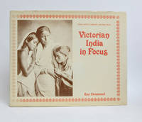 cover of Victorian India in Focus: A Selection of Early Photographs from the Collection in the India Office Library and Records