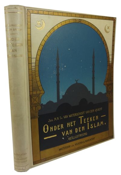 Onder het teeken van den Islam: Reisherinneringen