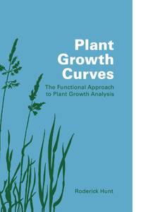 Plant Growth Curves: The Functional Approach to Plant Growth Analysis