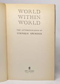 World within World: The Autobiography of Stephen Spender