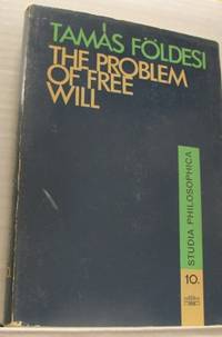 The Problem of Free Will.